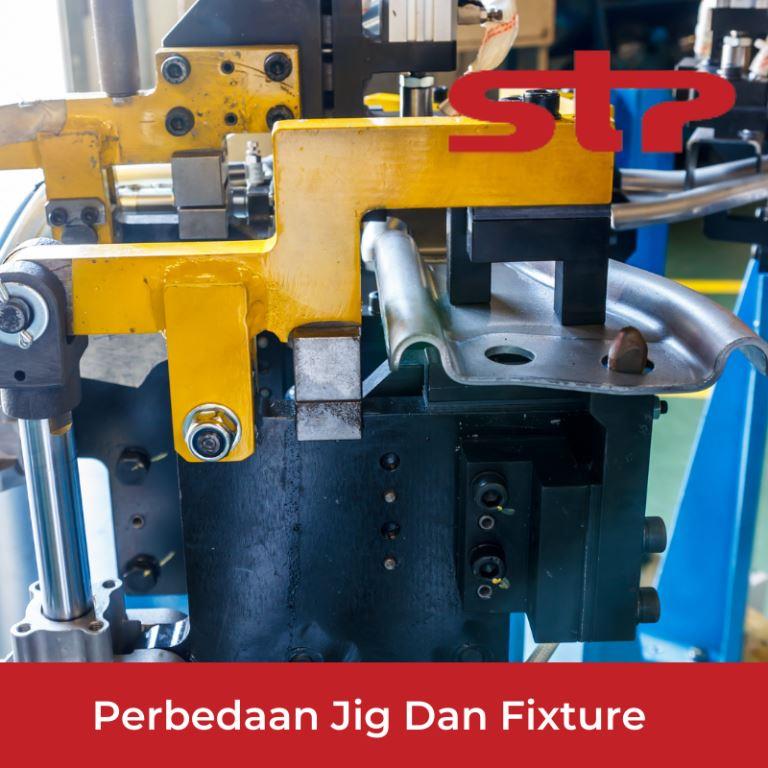 Perbedaan Jig dan Fixture