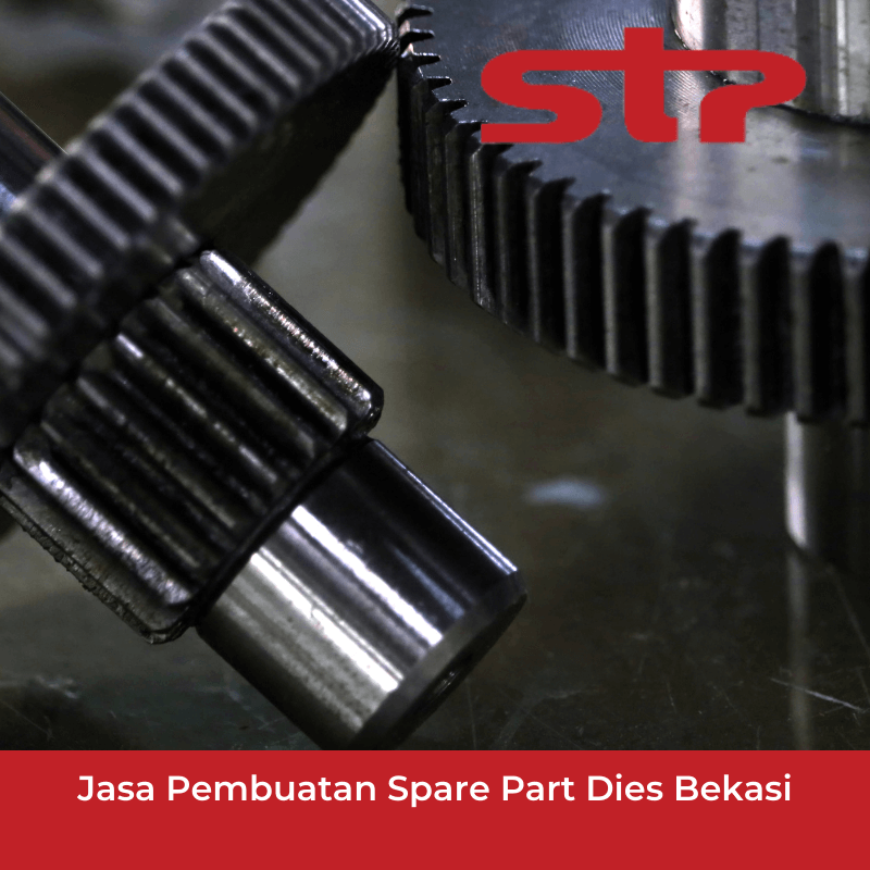Jasa Pembuatan Spare Part Dies Bekasi