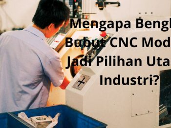 Bengkel Bubut CNC: Mengapa Bengkel Bubut CNC Modern Jadi Pilihan Utama Industri?